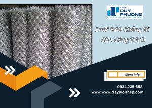 Lưới B40 chống gỉ cho công trình
