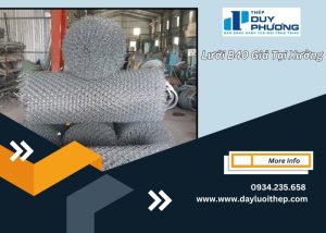 Lưới B40 giá tại xưởng