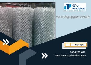 TOP 10 Ứng dụng của lưới B40 (2)