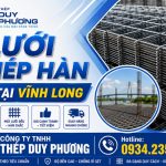Lưới thép hàn tại Vĩnh Long